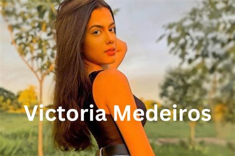 victtoria medeiros only|Victoria Medeiros Bio, Age, Height, Boyfriend, Net Worth